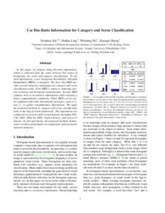 Use Bin-Ratio Information for Category and Scene Classification Nianhua Xie1,2 , Haibin Ling2 , Weiming Hu1 , Xiaoqin Zhang1 1 National Laboratory of Pattern Recognition, Institute of Automation, CAS, Beijing, China 2