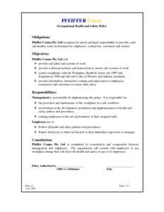 PFEIFFER Cranes Occupational Health and Safety Policy Obligations: Pfeiffer Cranes Pty Ltd recognises its moral and legal responsibility to provide a safe and healthy work environment for employees, contractors, customer