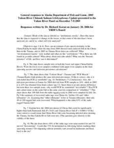 General responses to Alaska Department of Fish and Game, 2005 Yukon River Chinook Salmon Ichthyophonus Update presented to the Yukon River Panel on December[removed]Responses written by Dr. Richard Kocan on January 28, 