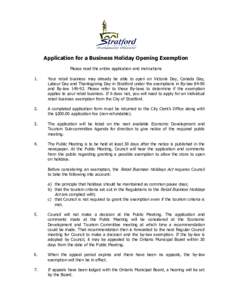 Application for a Business Holiday Opening Exemption Please read the entire application and instructions 1. Your retail business may already be able to open on Victoria Day, Canada Day, Labour Day and Thanksgiving Day in