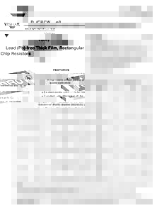 D../CRCW.... e3 Vishay Lead (Pb)-free Thick Film, Rectangular Chip Resistors FEATURES • High volume product suitable for commercial and