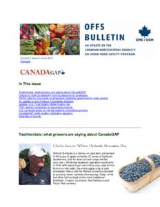 Volume 5 Issue 2 June 2011 Français In This Issue Testimonials: what growers are saying about CanadaGAP Ontario to hold CanadaGAP training sessions for producers