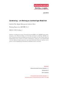 JuniCarsharing – ein Beitrag zu nachhaltiger Mobilität Gabriele Tils, Regine Rehaag und Andreas Glatz Working Papers des KVF NRW, Nr. 2 DOIkvfwp_2