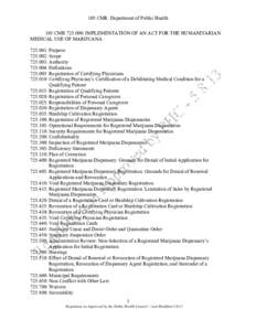 105 CMR: Department of Public Health 105 CMR[removed]: IMPLEMENTATION OF AN ACT FOR THE HUMANITARIAN MEDICAL USE OF MARIJUANA[removed]: Purpose[removed]: Scope[removed]: Authority