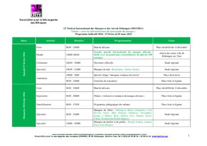 Association pour la SAuvegarde des MAsques 13e Festival International des Masques et des Arts de Dédougou (FESTIMA) Thème « créer les infrastructures de sauvegarde du masque » Programme Indicatif 2016 : 27 févier a