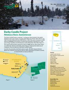 TSX – DML, NYSE MKT – DNN denisonmines.com A Lundin Group Company  Darby-Candle Project