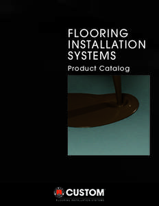 FLOORING INSTALLATION SYSTEMS Product Catalog  Custom Building Products