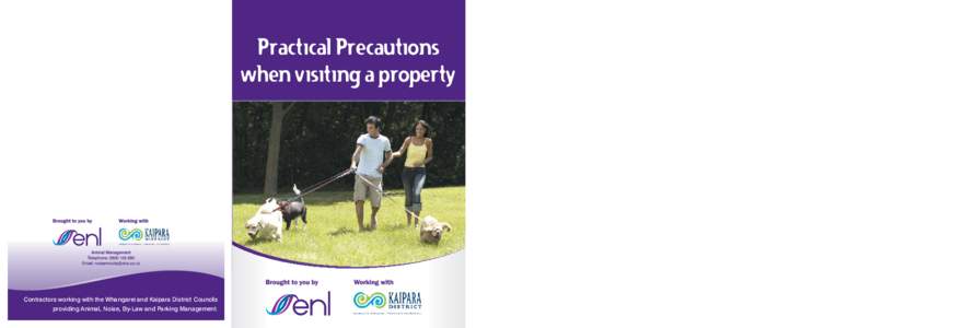 Practical Precautions when visiting a property  Practical Precautions when visiting a property  If possible advise the dog owner of your visit and ask them to confine the dog.