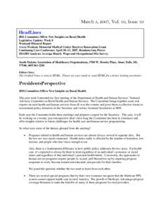 March 5, 2007, Vol. 10, Issue 10 HeadLines HSS Committee Offers New Insights on Rural Health Legislative Update: Week 8 Weekend Blizzard Report Avera Weskota Memorial Medical Center Receives Renovation Grant