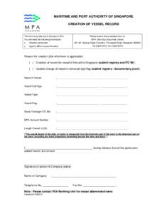 MARITIME AND PORT AUTHORITY OF SINGAPORE CREATION OF VESSEL RECORD This form may take you 5 minutes to fill in.  Please submit the completed form to:
