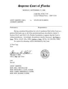 Supreme Court of Florida MONDAY, SEPTEMBER 15, 2008 CASE NO.: SC08-1729 Lower Tribunal No(s).: 2D07-5218 ANDY GRIFFIN A/K/A