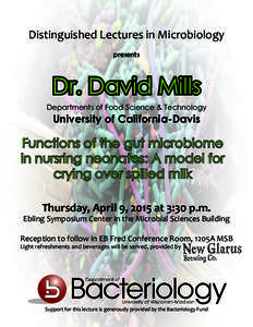 Distinguished Lectures in Microbiology presents Dr. David Mills Departments of Food Science & Technology