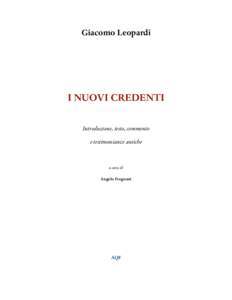 Giacomo Leopardi  I NUOVI CREDENTI Introduzione, testo, commento e testimonianze antiche