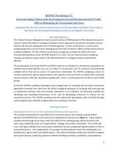 SESYNC Workshop #1: Incorporating Values and Assessing Social and Environmental TradeOffs in Managing for Ecosystem Services Organized by the National Ecosystem Services Partnership and Duke University at the Socio-Envir