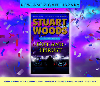 NEW AMERICAN LIBRARY APRIL[removed]SIGNET • SIGNET SELECT • SIGNET ECLIPSE • OBSIDIAN MYSTERIES • SIGNET CL ASSICS • ROC • DAW