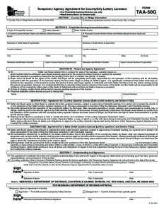 FORM  Temporary Agency Agreement for County/City Lottery Licenses • For Charitable Gaming Division use only • Read instructions on reverse side SECTION I - County, City, or Village Information