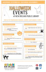 SATURDAY, OCTOBER 25 - SATURDAY, NOVEMBER 1  HALLOWEEN EVENTS  AT NEW ORLEANS PUBLIC LIBRARY