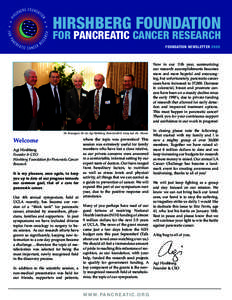 HIRSHBERG FOUNDATION FOR PANCREATIC CANCER RESEARCH Foundation Newsletter 2008 Now in our 11th year, summarizing our research accomplishments becomes
