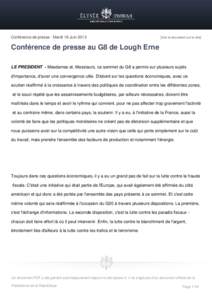 Conférence de presse - Mardi 18 Juin[removed]Voir le document sur le site] Conférence de presse au G8 de Lough Erne LE PRESIDENT - Mesdames et, Messieurs, ce sommet du G8 a permis sur plusieurs sujets