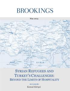 \  May 2014 SYRIAN REFUGEES AND TURKEY’S CHALLENGES: