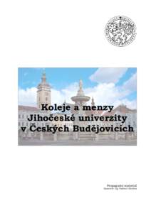 Koleje a menzy Jihočeské univerzity v Českých Budějovicích Propagační materiál Zpracoval: ing. Vladimír Odvářka