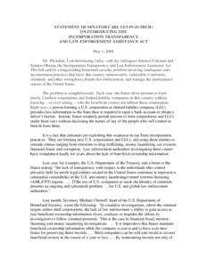 STATEMENT OF SENATOR CARL LEVIN (D-MICH) ON INTRODUCING THE INCORPORATION TRANSPARENCY AND LAW ENFORCEMENT ASSISTANCE ACT May 1, 2008 Mr. President, I am introducing today, with my colleagues Senator Coleman and