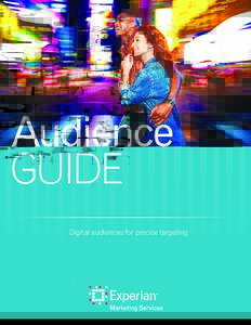 GUIDE Digital audiences for precise targeting Ethnic Insight Drive stronger brand engagement with multicultural audience insights
