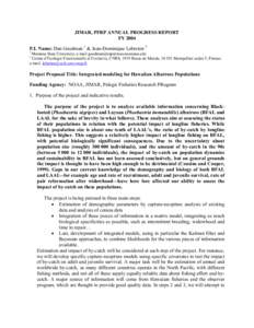 JIMAR, PFRP ANNUAL PROGRESS REPORT FY 2004 P.I. Name: Dan Goodman 1 & Jean-Dominique Lebreton 2 1  Montana State University; e-mail 