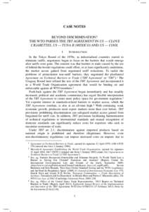 CASE NOTES BEYOND DISCRIMINATION? THE WTO PARSES THE TBT AGREEMENT IN US — CLOVE CIGARETTES, US — TUNA II (MEXICO) AND US — COOL I