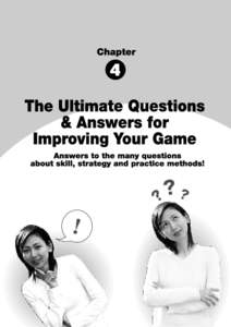 !  Chapter 4 The Ultimate Questions & Answers for Improving Your Game