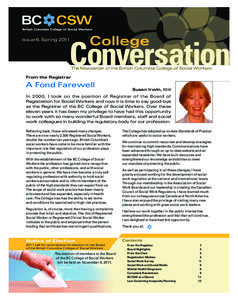 BCCSW News Spring 2011.v6:BCCSW News Spring[removed]:22 AM Page 13  Issue 6, Spring 2011 The Newsletter of the British Columbia College of Social Workers From the Registrar