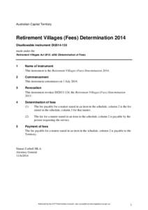 Australian Capital Territory  Retirement Villages (Fees) Determination 2014 Disallowable instrument DI2014-133 made under the Retirement Villages Act 2012, s262 (Determination of Fees)