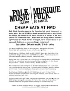 CHEAP EATS AT FMO Folk Music Canada supports the Canadian folk music community in many ways. For the 2014 Folk Music Ontario conference, we’re happy to provide this handy list of places to eat on a budget in the area a