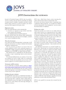 JOVS Instructions for reviewers Journal of Visualized Surgery (JOVS) aims to provide a service to authors and the research community by making as much research available as possible, provided it meets JOVS’s high stand
