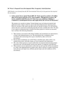 DC Water’s Proposed Green Development Pilot: Frequently Asked Questions (With thanks to our friends from the DC Environmental Network for the questions that inspired this document.) 1. In the consent decree signed Marc