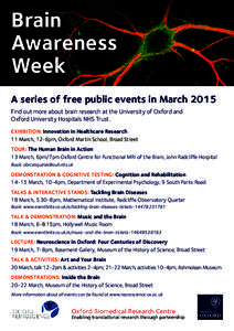 Brain Awareness Week A series of free public events in March 2015 Find out more about brain research at the University of Oxford and Oxford University Hospitals NHS Trust.