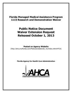 Florida Managed Medical Assistance Program 1115 Research and Demonstration Waiver Public Notice Document Waiver Extension Request Released October 1, 2013