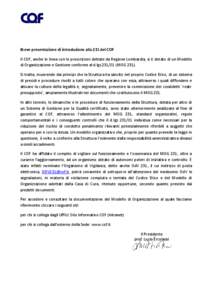 Breve presentazione di introduzione alla 231 del COF Il COF, anche in linea con le prescrizioni dettate da Regione Lombardia, si è dotato di un Modello di Organizzazione e Gestione conforme al d.lgs[removed]MOG 231).