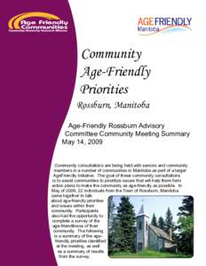 Community Age-Friendly Priorities Rossburn, Manitoba Age-Friendly Rossburn Advisory Committee Community Meeting Summary