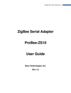 ProBee-ZS10 User Guide Rev.1.5  ZigBee Serial Adapter ProBee-ZS10 User Guide