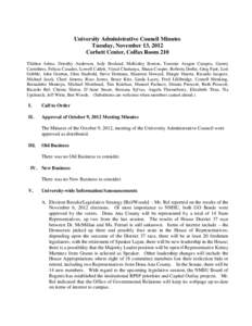 University Administrative Council Minutes Tuesday, November 13, 2012 Corbett Center, Colfax Room 210 Tilahun Adera, Dorothy Anderson, Judy Bosland, McKinley Boston, Tammie Aragon Campos, Garrey Carruthers, Felicia Casado