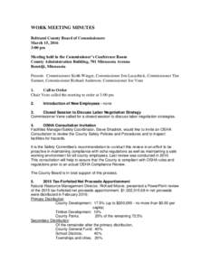 WORK MEETING MINUTES Beltrami County Board of Commissioners March 15, 2016 3:00 pm Meeting held in the Commissioner’s Conference Room County Administration Building, 701 Minnesota Avenue