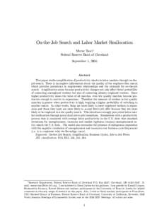 On-the-Job Search and Labor Market Reallocation Murat Tasci∗ Federal Reserve Bank of Cleveland September 1, 2006  Abstract