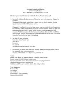 Parking Committee Minutes September 23, 2014 NEXT MEETING: October 14, 2014 8:45am Members present: Jeff S., Zoe G., Kristin K., Don S., Natalie H., Laura P. 1. Review first data collection process. Things that went well