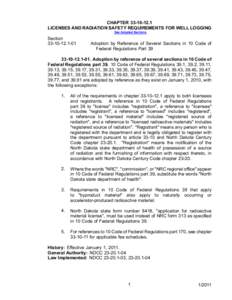 CHAPTER[removed]LICENSES AND RADIATION SAFETY REQUIREMENTS FOR WELL LOGGING See Adopted Sections Section[removed]