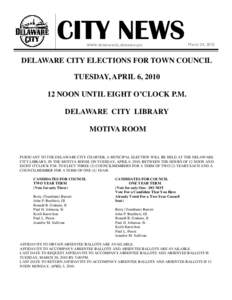 CITY NEWS www.delawarecity.delaware.gov March 24, 2010  DELAWARE CITY ELECTIONS FOR TOWN COUNCIL