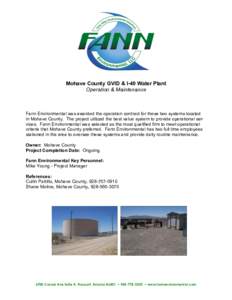 Mohave County GVID & I-40 Water Plant Operation & Maintenance Fann Environmental was awarded the operation contract for these two systems located in Mohave County. The project utilized the best value system to provide op