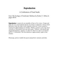 Reproduction A Celebration of Pond Snails from The Ecology of Freshwater Molluscs by Robert T. Dillon Jr. pages[removed]Reproduction is a poem for an ensemble of four or five voices. Tempo and