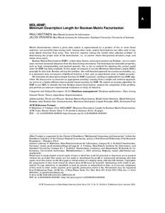 A MDL4BMF: Minimum Description Length for Boolean Matrix Factorization PAULI MIETTINEN, Max-Planck Institute for Informatics JILLES VREEKEN, Max-Planck Institute for Informatics, Saarland University, University of Antwer