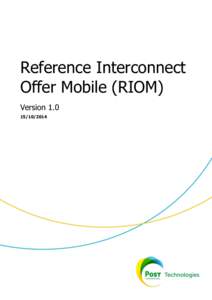 Reference Interconnect Offer Mobile (RIOM) Version[removed]  Summary